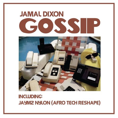 Jamal Dixon - Gossip / Nylon Trax