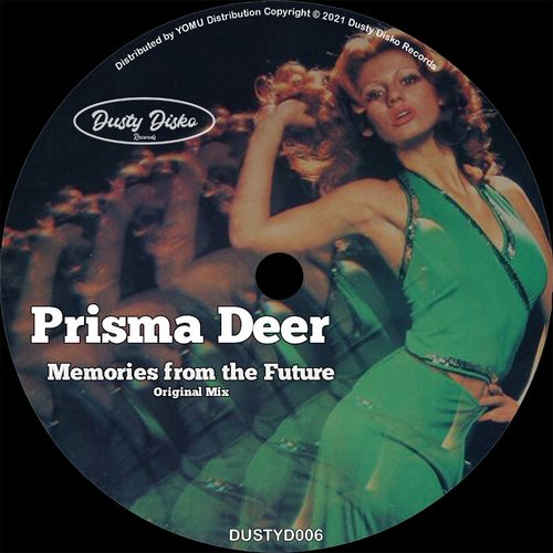 Prisma Deer - Memories From The Future / Dusty Disko