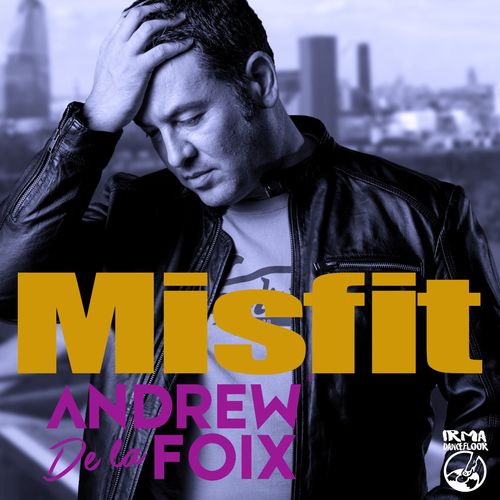 Andrew De la Foix/Onye - Misfit / Irma Dancefloor