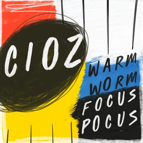 Cioz - Focus Pocus / Warm Worm / Get Physical Music