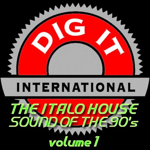 VA - The Italo House Sound of the 90's, Vol. 1 (Best of Dig-it International) / Dig-It International