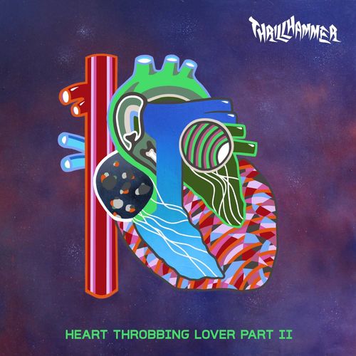 Thrillhammer - Heart Throbbing Lover: Part II / Paper Recordings