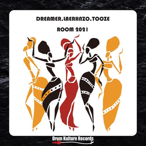 Dreamer, LaErhnzo, TooZee - Room 2021 / Drum Kulture Records