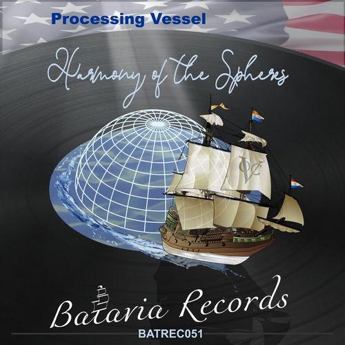 Processing Vessel - Harmony of the Spheres / Batavia Records