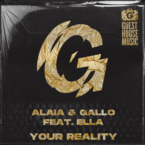 Alaia & Gallo ft Ella - Your Reality / Guesthouse Music