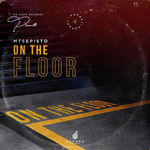 Mtsepisto - On The Floor / Da Fuba Records