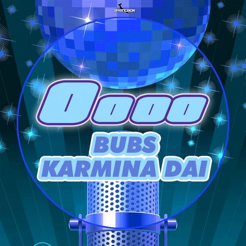 Bubs & Karmina Dai - Oooo / Springbok Records