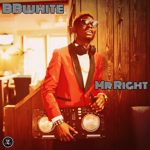 BBwhite - Mr Right / Funky Revival