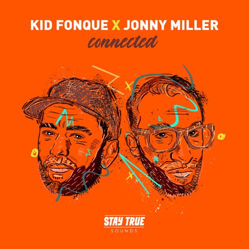 Kid Fonque/Jonny Miller - Connected / Stay True Sounds