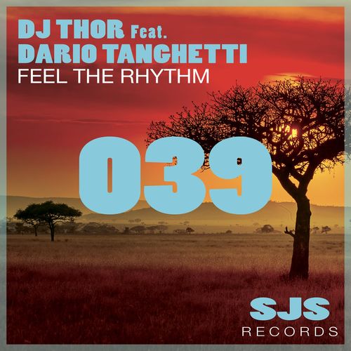 D.J. Thor ft Dario Tanghetti - Feel The Rhythm / Sjs Records