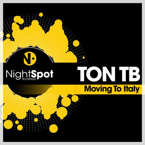 Ton TB - Moving To Italy / NightSpot Recordings