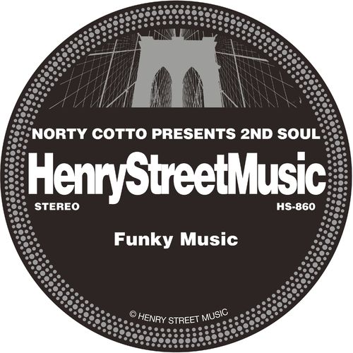 Norty Cotto presentes 2nd Soul - Funky Music / Henry Street Music