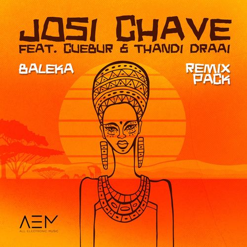 Josi Chave, Cuebur, Thandi Draai - Baleka Remix Pack / All Electronic Music