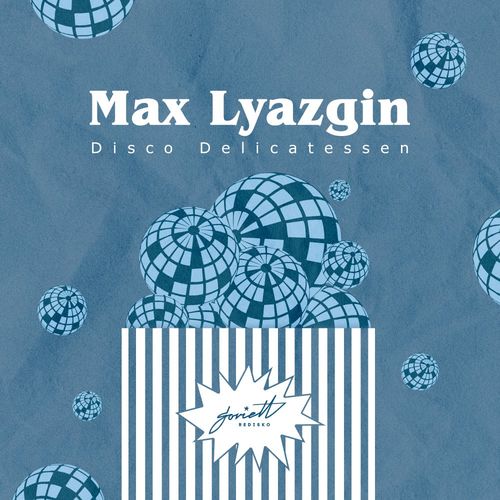Max Lyazgin - Disco Delicatessen / Soviett Redisko