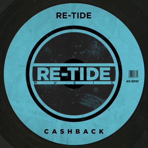 Re-Tide - Cashback / Re-Tide Music