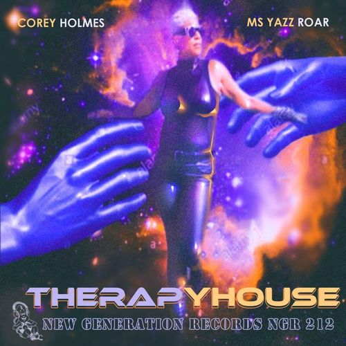 Corey Holmes & Ms Yazz Roar - Therapy House / New Generation Records