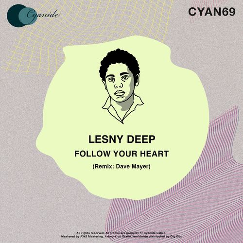 Lesny Deep - Follow Your Heart (Dave Mayer Remix) / Cyanide