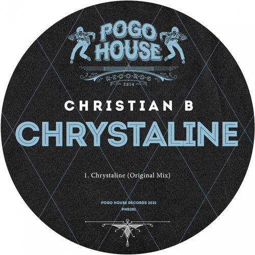 Christian B - Chrystaline / Pogo House Records