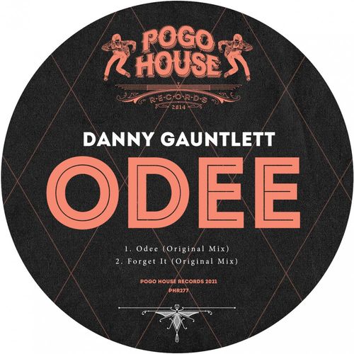 Danny Gauntlett - Odee / Pogo House Records