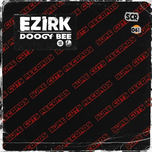 Ezirk - Doogy Bee / Sure Cuts Records