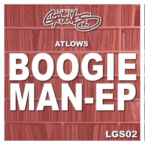 AtLows - Boogieman EP / Lifted Grooves