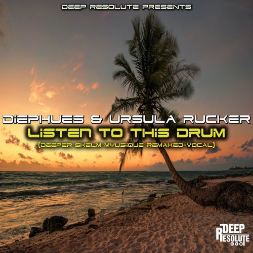 Diephues & Ursula Rucker - Listen To This Drum / Deep Resolute (PTY) LTD