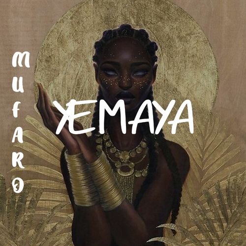 Mufaro - Yemaya / The Afrotech Shack