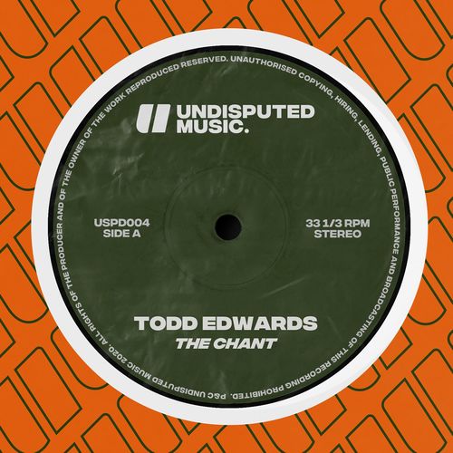 Todd Edwards - The Chant / Undisputed Music