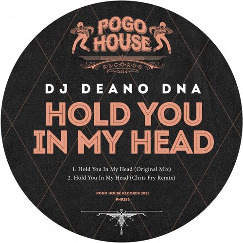DJ Deano DNA - Hold You In My Head / Pogo House Records