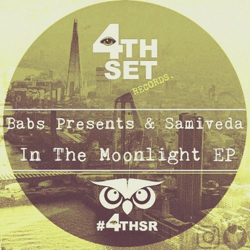 Babs Presents & Samiveda - In The Moonlight EP / 4th Set Records