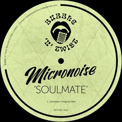 Micronoise - Soulmate / Bubble 'N' Twist Records