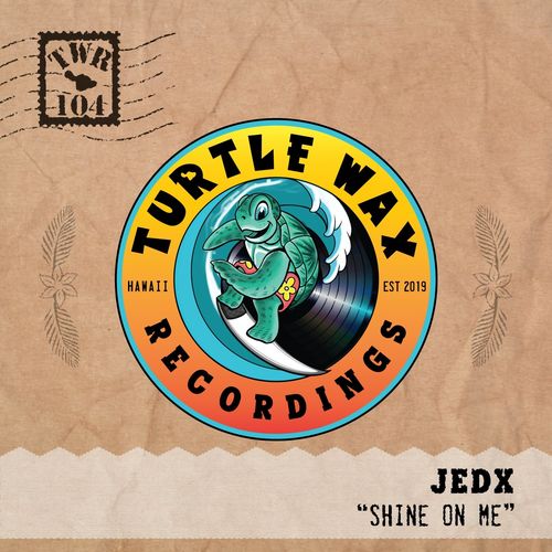 JedX - Shine on Me / Turtle Wax Recordings