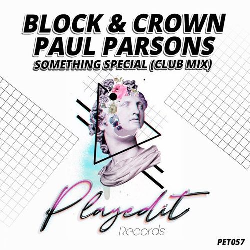 Block & Crown, Paul Parsons - Something Special / PLAYEDIT Records