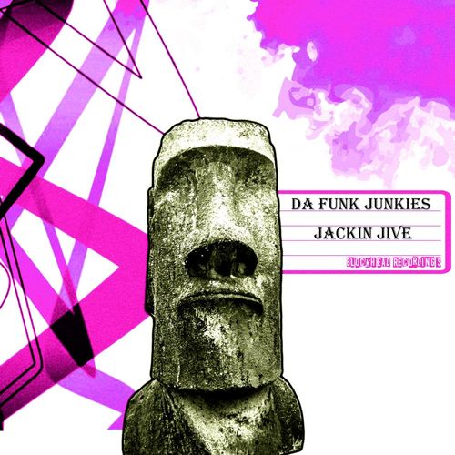 Da Funk Junkies - Jackin Jive / Blockhead Recordings