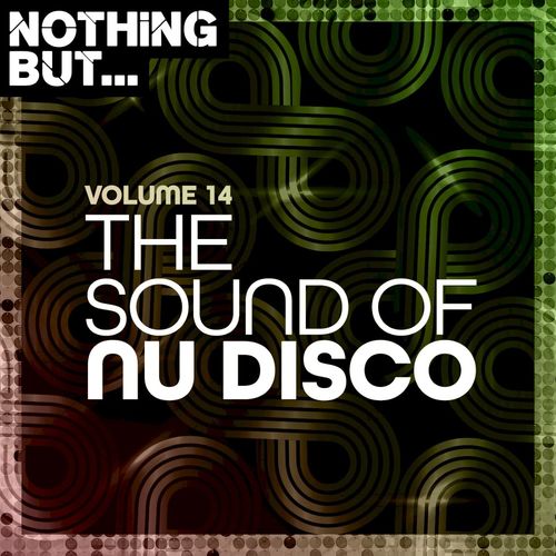 VA - Nothing But... The Sound of Nu Disco, Vol. 14 / Nothing But