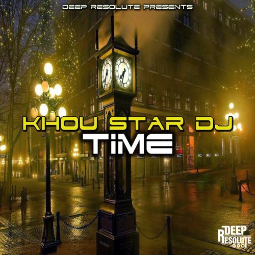 Khou Star Dj - Time / Deep Resolute (PTY) LTD