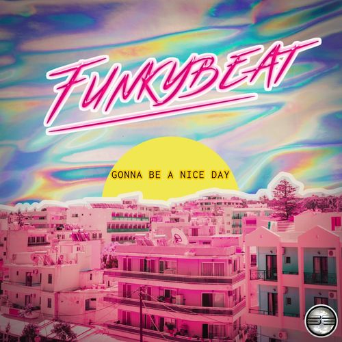 FUNKYBEAT - Gonna Be A Nice Day / Soulful Evolution