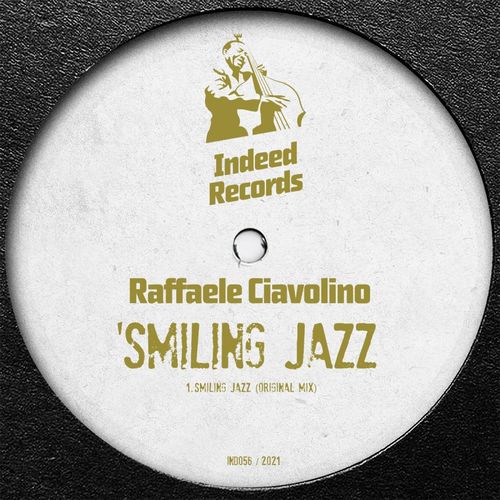 Raffaele Ciavolino - Smiling Jazz / Indeed Records