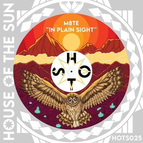 M8TE - In Plain Sight / House of the Sun