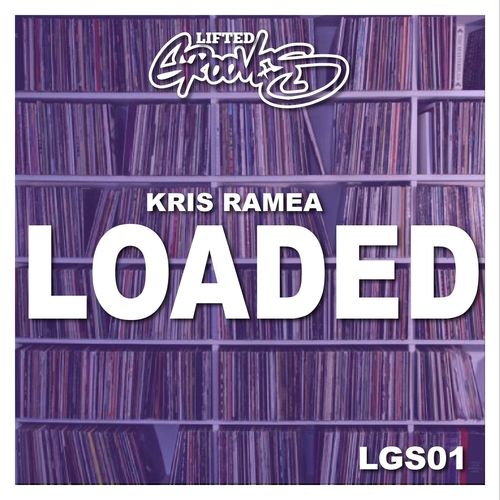 Kris Ramea - Loaded / Lifted Grooves