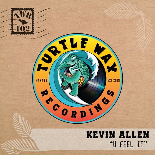 Kevin Allen - U Feel It / Turtle Wax Recordings
