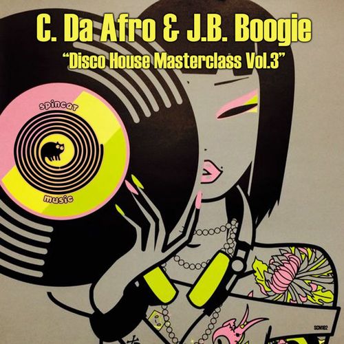C. Da Afro & J.B. Boogie - Disco House MasterClass Vol.3 / SpinCat Music