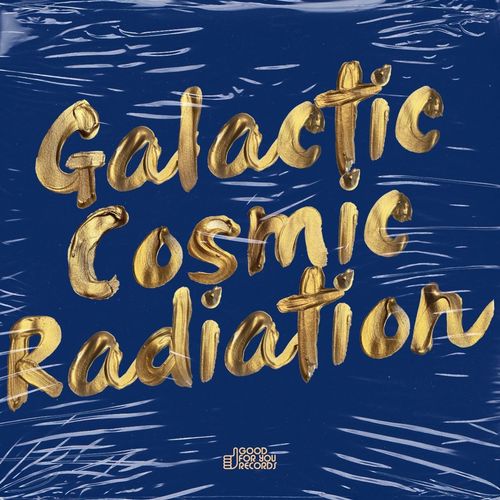 Kenny Summit - Galactic Cosmic Radiation / Good For You Records