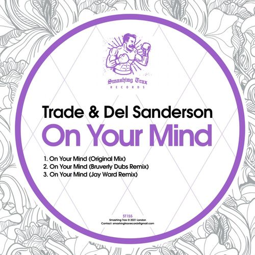 Trade & Del Sanderson - On Your Mind / Smashing Trax Records