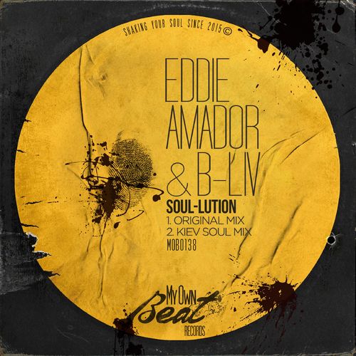 Eddie Amador & B-Liv - Soul-Lution / My Own Beat Records