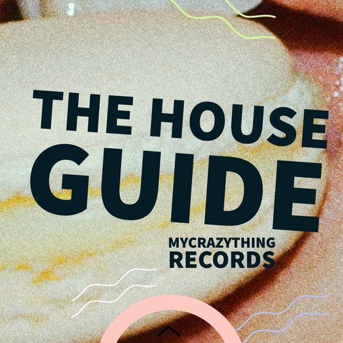 VA - The House Guide / Mycrazything Records