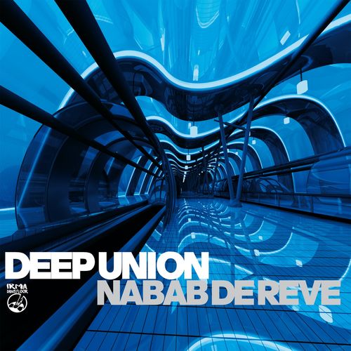 Deep Union - Nabab de Reve / Irma Dancefloor