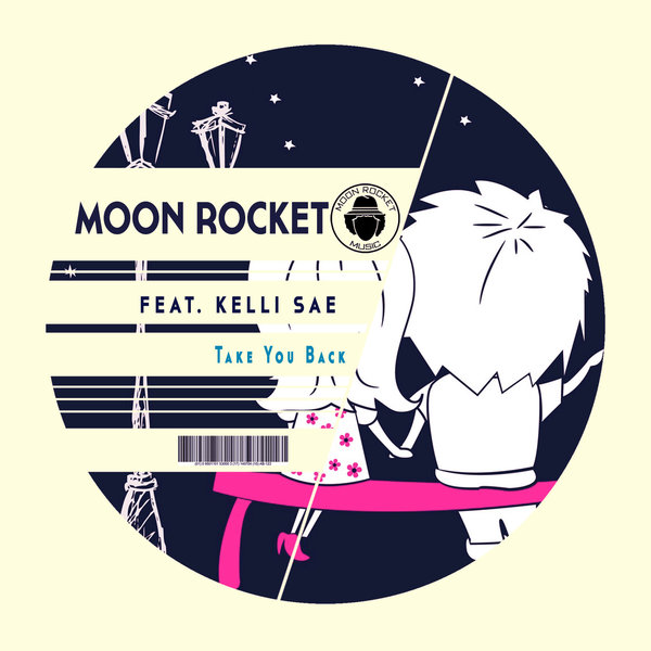 Moon Rocket Feat. Kelli Sae - Take You Back / Moon Rocket Music