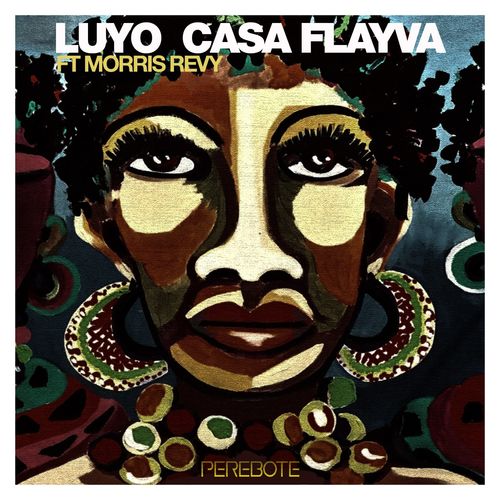Luyo, Casa Flayva, Morris Revy - Perebote / Madzonegeneration Records
