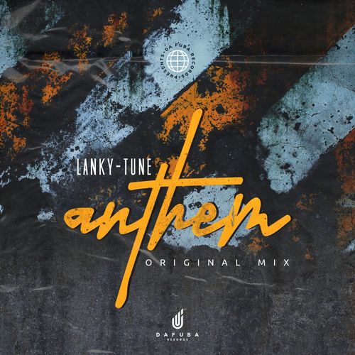 Lanky-Tune - Anthem / Da Fuba Records